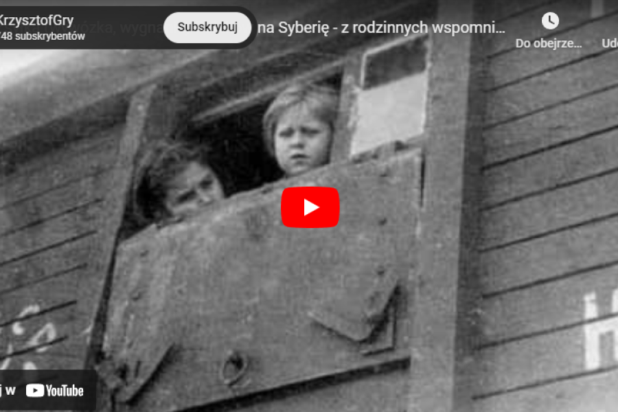 Zsyłka Polaków na Syberię - z rodzinnych wspomnień