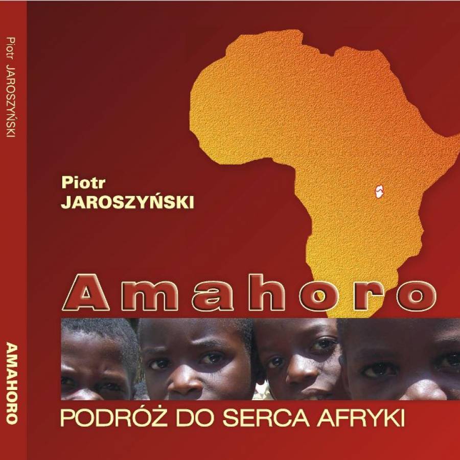 Amahoro - podróż do serca Afryki - książka