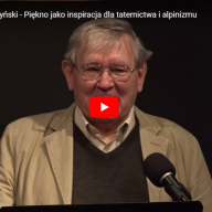 Krzysztof Wroczyński - Piękno jako inspiracja dla taternictwa i alpinizmu
