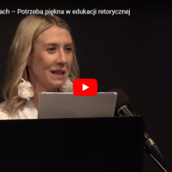Joanna Kiereś Łach – Potrzeba piękna w edukacji retorycznej
