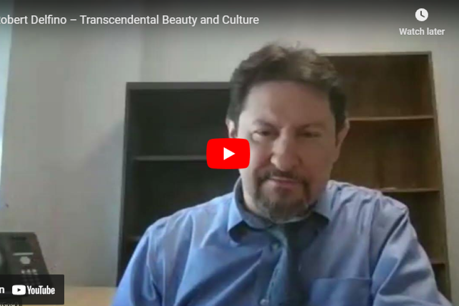 Robert Delfino – Transcendental Beauty and Culture