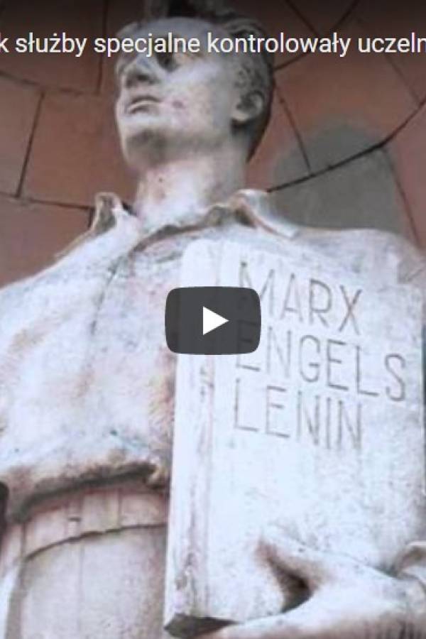 Nauka w PRL-u - jak służby specjalne kontrolowały uczelnie - wykład