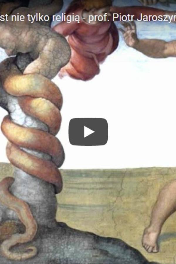 Chrześcijaństwo jest nie tylko religią - wykład